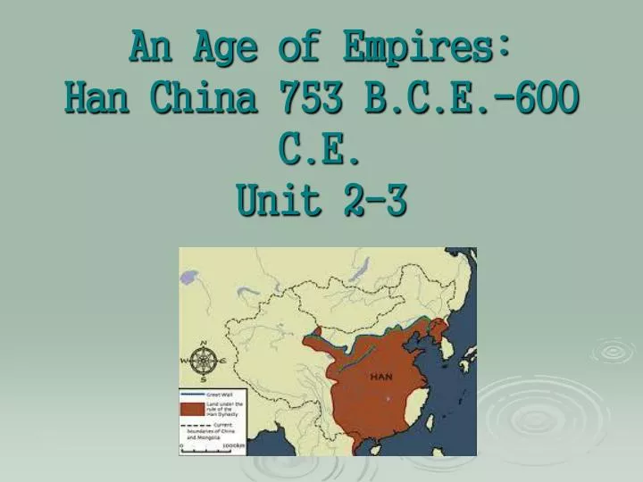 an age of empires han china 753 b c e 600 c e unit 2 3