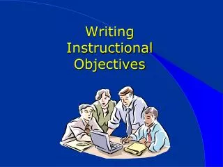 Writing Instructional Objectives