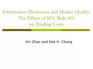 Information Disclosure and Market Quality: The Effect of SEC Rule 605 on Trading Costs