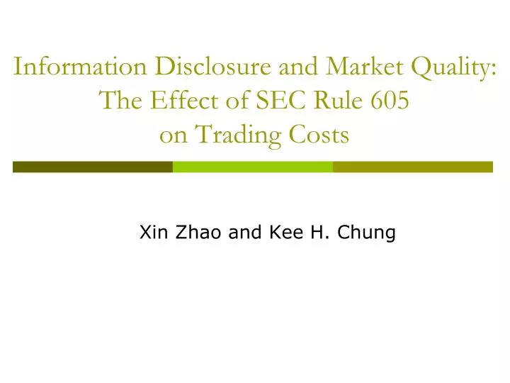 information disclosure and market quality the effect of sec rule 605 on trading costs