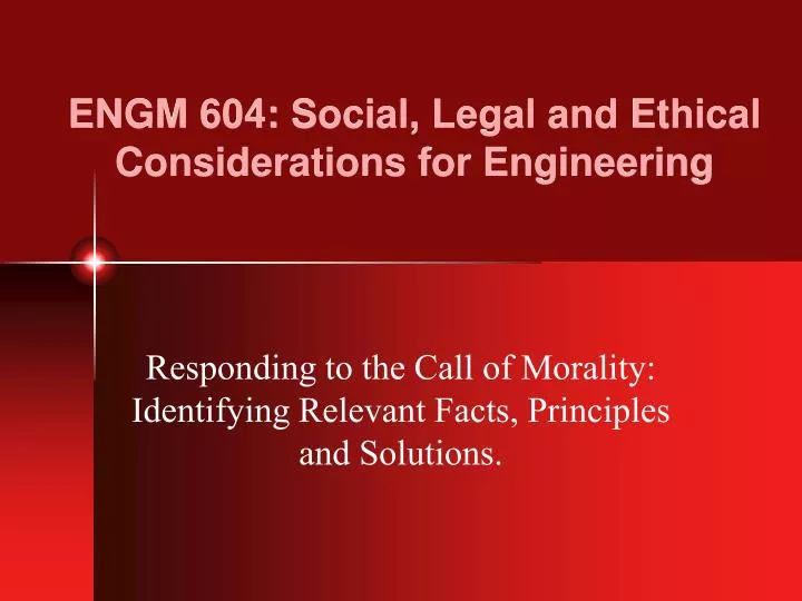 engm 604 social legal and ethical considerations for engineering