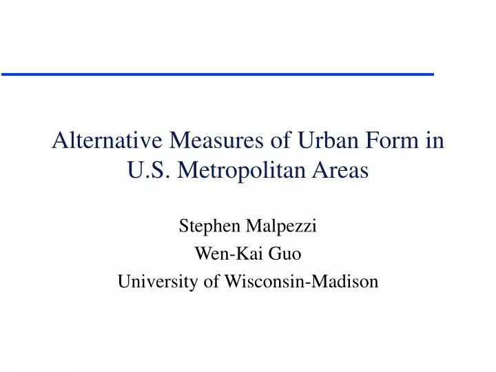 alternative measures of urban form in u s metropolitan areas