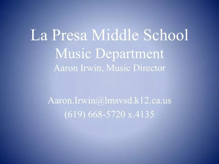 la presa middle school music department aaron irwin music director