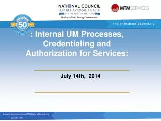 : Internal UM Processes, Credentialing and Authorization for Services: