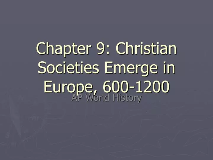 chapter 9 christian societies emerge in europe 600 1200