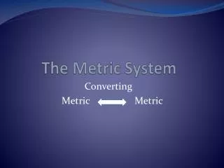 The Metric System