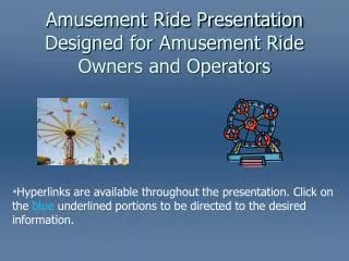 Amusement Ride Presentation Designed for Amusement Ride Owners and Operators