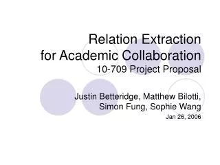 Relation Extraction for Academic Collaboration 10-709 Project Proposal