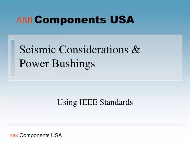 seismic considerations power bushings