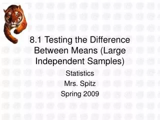 8.1 Testing the Difference Between Means (Large Independent Samples)