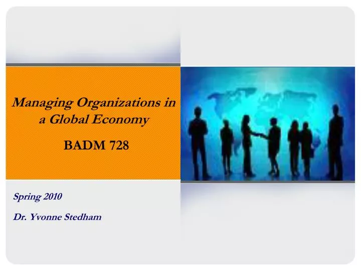 managing organizations in a global economy badm 728