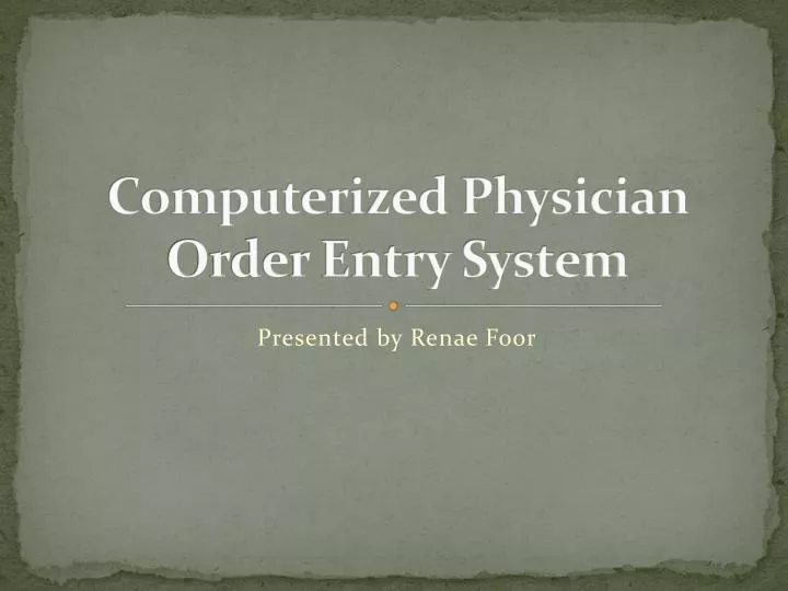 computerized physician order entry system