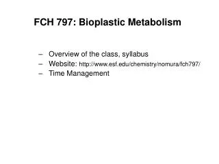 FCH 797: Bioplastic Metabolism