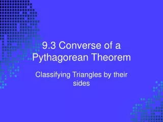 9.3 Converse of a Pythagorean Theorem