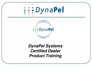 DynaPel Systems Certified Dealer Product Training