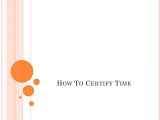 How To Certify Time