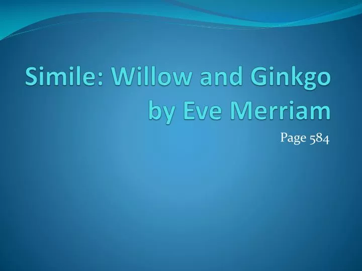 simile willow and ginkgo by eve merriam