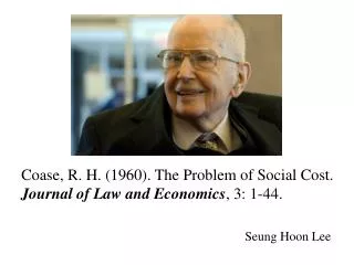 Coase , R. H. (1960). The Problem of Social Cost. Journal of Law and Economics , 3: 1-44.