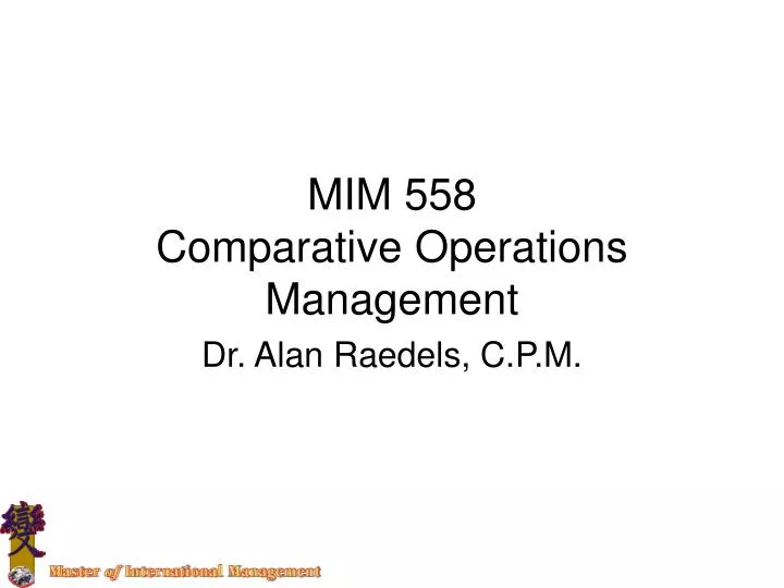 mim 558 comparative operations management