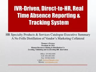 IVR-Driven, Direct-to-HR, Real Time Absence Reporting &amp; Tracking System