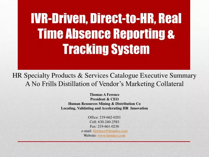 ivr driven direct to hr real time absence reporting tracking system
