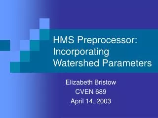 HMS Preprocessor: Incorporating Watershed Parameters