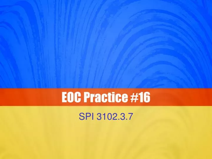 eoc practice 16