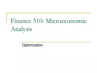 Finance 510: Microeconomic Analysis