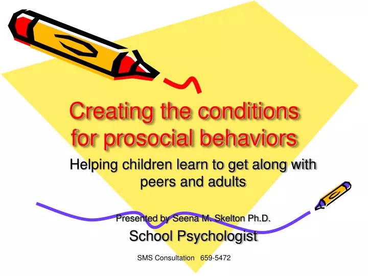 creating the conditions for prosocial behaviors