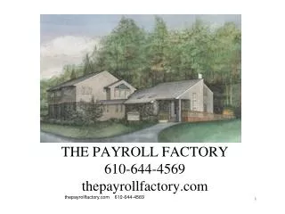 THE PAYROLL FACTORY 610-644-4569 thepayrollfactory