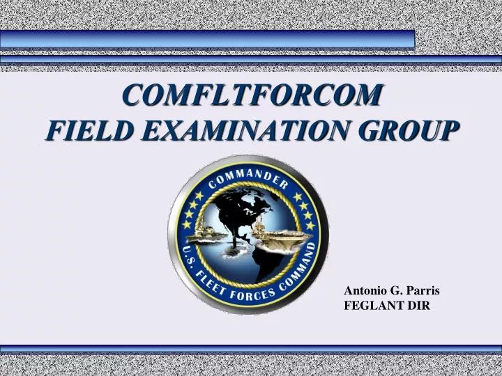 comfltforcom field examination group