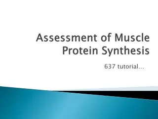 Assessment of Muscle Protein Synthesis