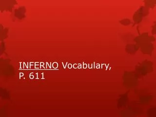 INFERNO Vocabulary, P. 611