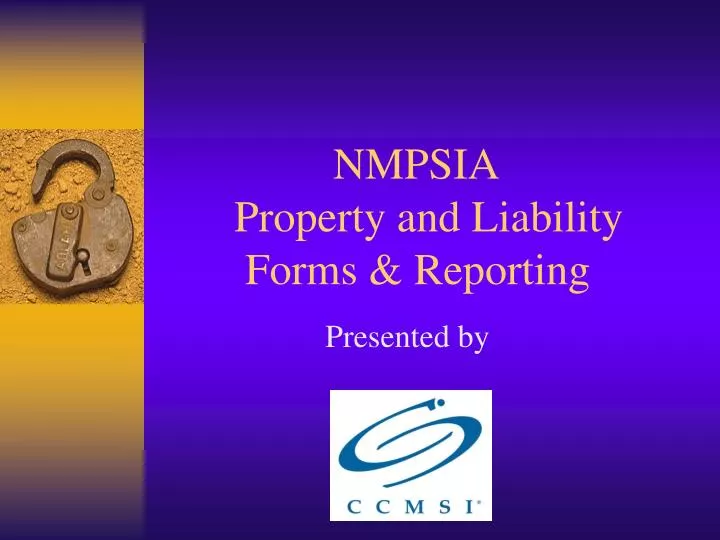nmpsia property and liability forms reporting