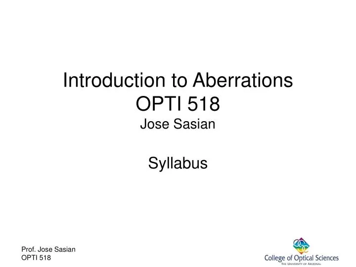 introduction to aberrations opti 518 jose sasian