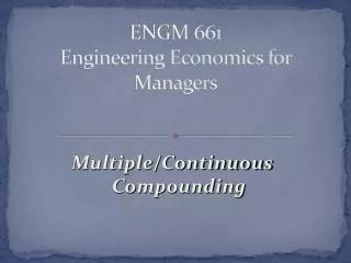 ENGM 661 Engineering Economics for Managers
