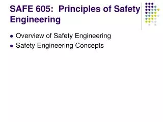 SAFE 605: Principles of Safety Engineering