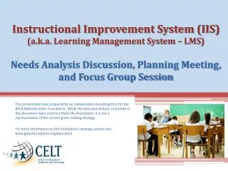 Prepared for Bill &amp; Melinda Gates Foundation Instructional Improvement System (IIS) Project
