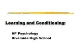 Learning and Conditioning: - slide 1