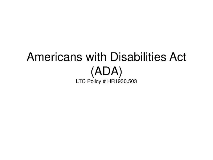 americans with disabilities act ada ltc policy hr1930 503