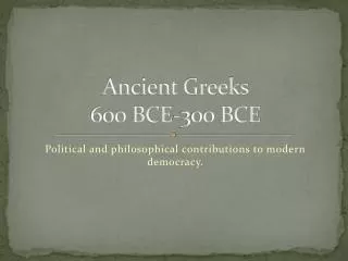 Ancient Greeks 600 BCE-300 BCE