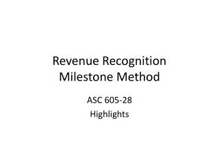 Revenue Recognition Milestone Method