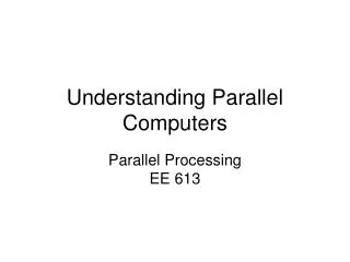 Understanding Parallel Computers