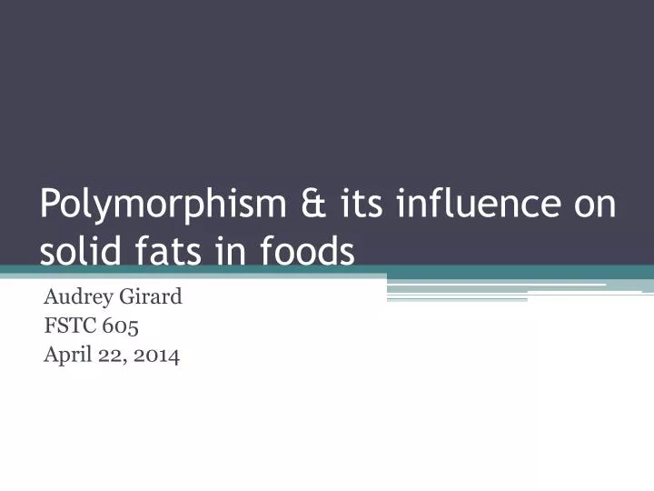 polymorphism its influence on solid fats in foods