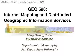 GEO 596: Internet Mapping and Distributed Geographic Information Services