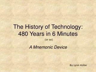 The History of Technology: 480 Years in 6 Minutes