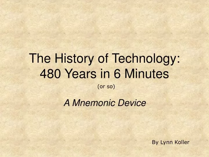 the history of technology 480 years in 6 minutes