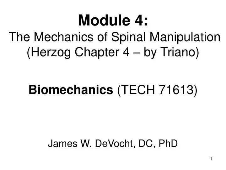module 4 the mechanics of spinal manipulation herzog chapter 4 by triano biomechanics tech 71613