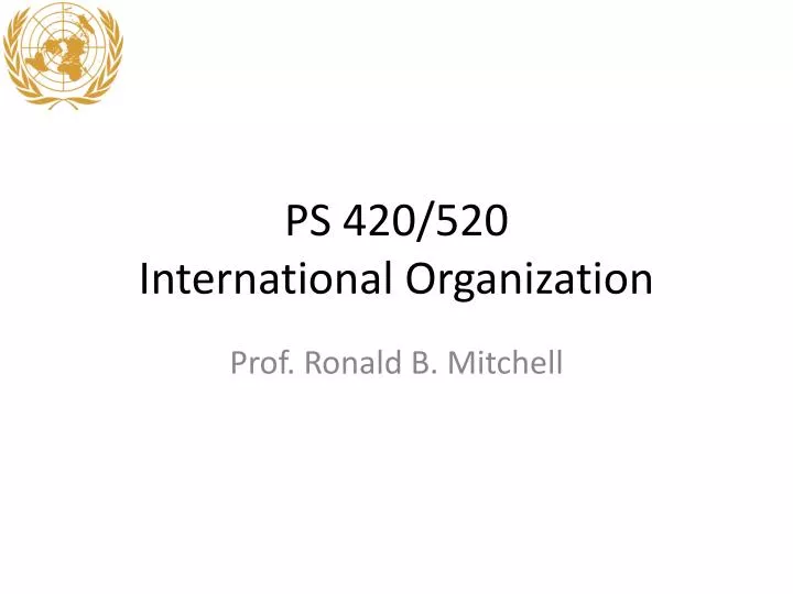 ps 420 520 international organization