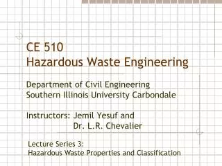 CE 510 Hazardous Waste Engineering